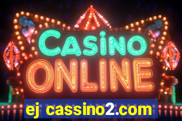 ej cassino2.com